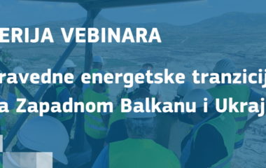 vebinar pravednoj tranziciji regiona zavisnih od uglja Zapadnom Balkanu Ukrajini